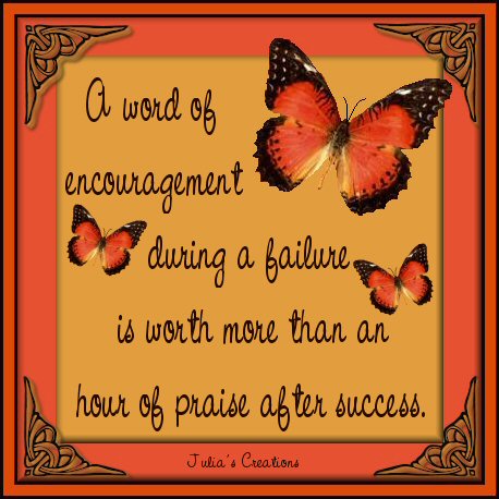 WELCOME To Julia's Creations: A word of encouragement