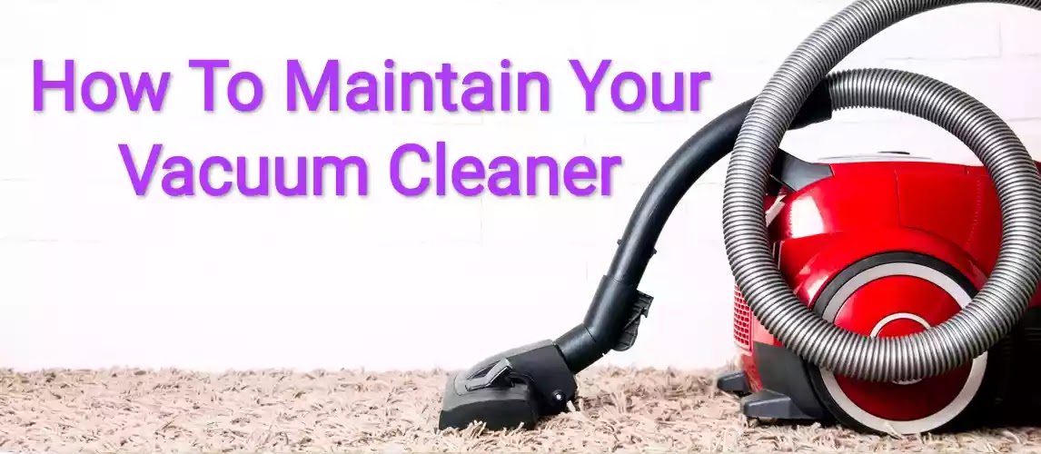 how-to-maintain-your-vacuum-cleaner