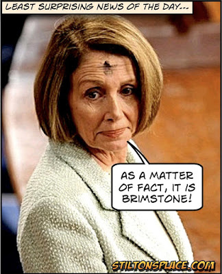 stiltonâ€™s place, stilton, political, humor, conservative, cartoons, jokes, hope nâ€™ change, ash wednesday, AOC, pelosi, Omar, muslim, anti-semitism, northam, blackface