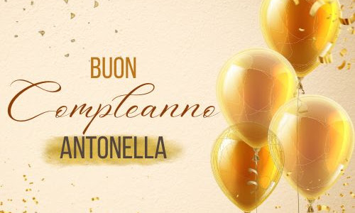 Buon Compleanno Antonella! Gif, Fiori Immagini, Divertenti Auguri