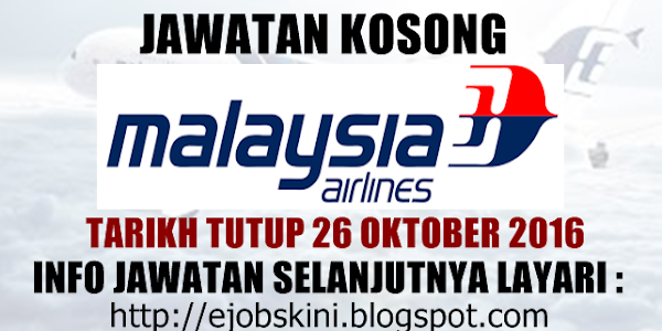 Jawatan Kosong Malaysia Airlines Berhad - 26 Oktober 2016