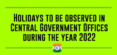 CENTRAL GOVERNMENT OFFICE HOLIDAY LIST 2022