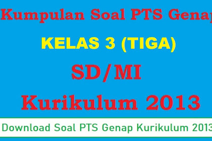 Kisi-kisi, Soal dan Kunci Jawaban Penilaian Tengah Semester Genap Kelas 3