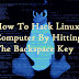 Hack Linux Computer By Hitting The Backspace 