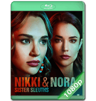 NIKKI Y NORA: HERMANAS DETECTIVES (2022) WEB-DL 1080P HD MKV ESPAÑOL LATINO