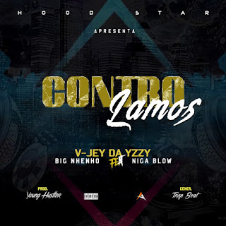 V-jey Da YzzY - Controlamos ft. Big-Nhenho & Nigga Blow (2020) [Download]