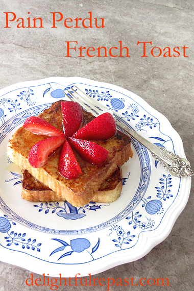 Pain Perdu - French Toast - Eggy Bread / www.delightfulrepast.com