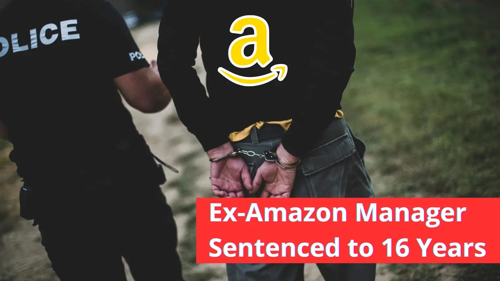 Ex-Amazon Manager Whole Stole  Million Sentenced to 16 Years