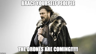 The drones are coming