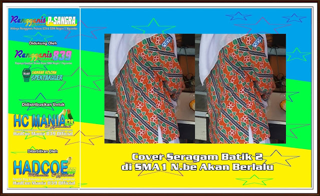 Cover Seragam Batik 2 di SMA1 N be Akan Berlalu