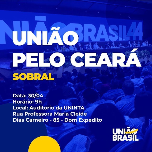 UNIÃO BRASIL CEARÁ REALIZA PRIMEIRO ENCONTRO REGIONAL EM SOBRAL