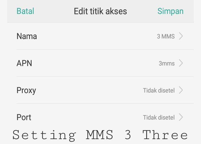 Cara Setting MMS Gprs Kartu Tri Three 3 Di HP Terbaru