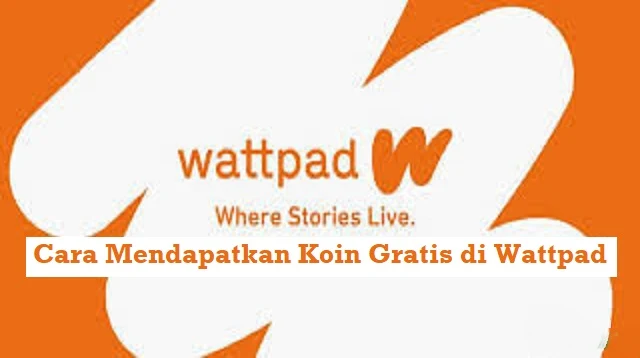 Cara Mendapatkan Koin Gratis di Wattpad