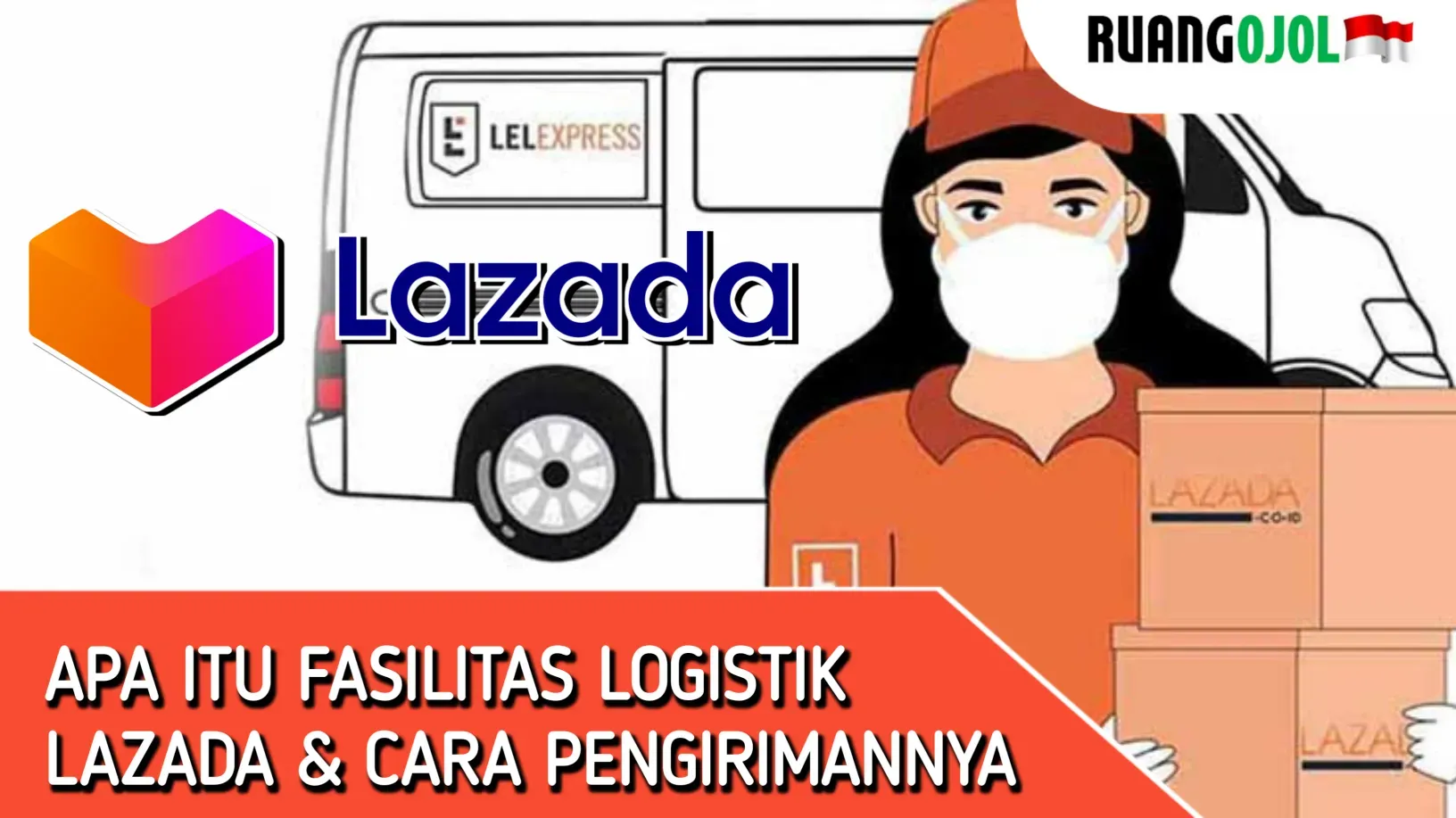 Apa itu logistik dalam lazada?