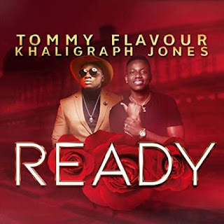 AUDIO: Tommy Flavour Ft Khaligraph Jones  - Ready  - Download Mp3 