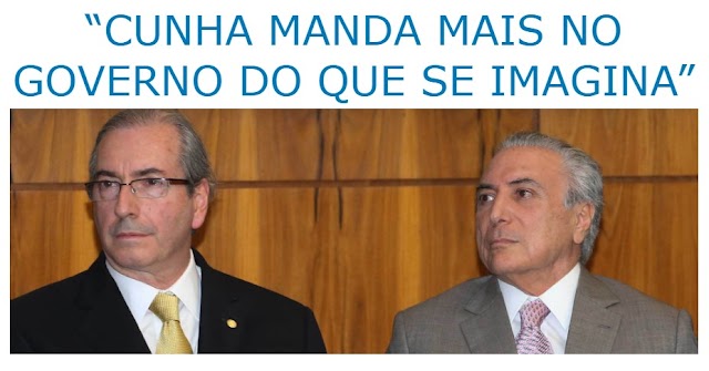 “CUNHA MANDA MAIS NO GOVERNO DO QUE SE IMAGINA”