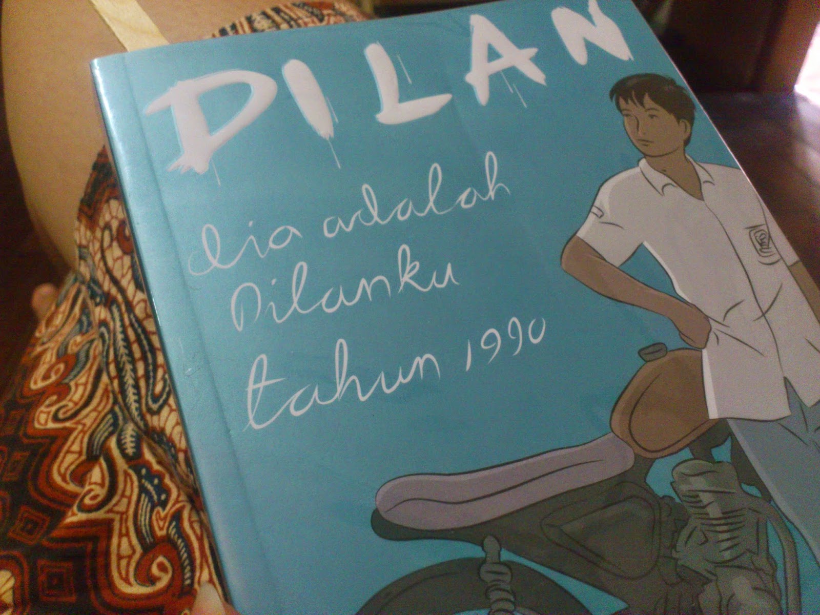 Review novel : Dilan, dia adalah Dilanku tahun 1990 