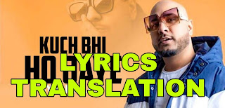 Kuch Bhi Ho Jaye Lyrics in English | With Translation | – B Praak