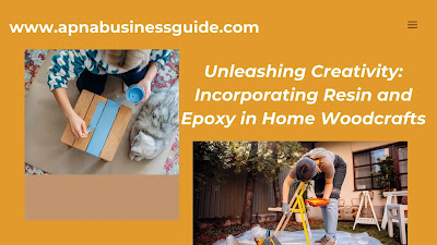 Incorporating Resin and Epoxy in Home Woodcrafts