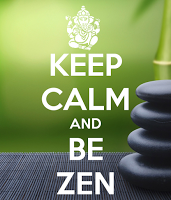 Keep Calm and Be Zen