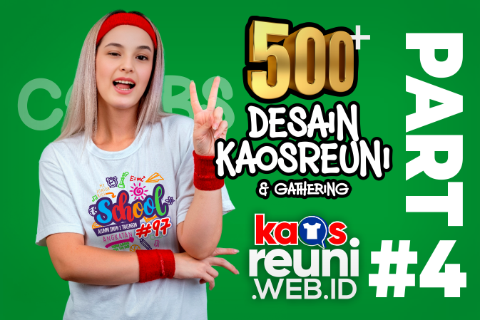 #4 - 500 + Desain Kaos Reuni Alumni dan Gathering 