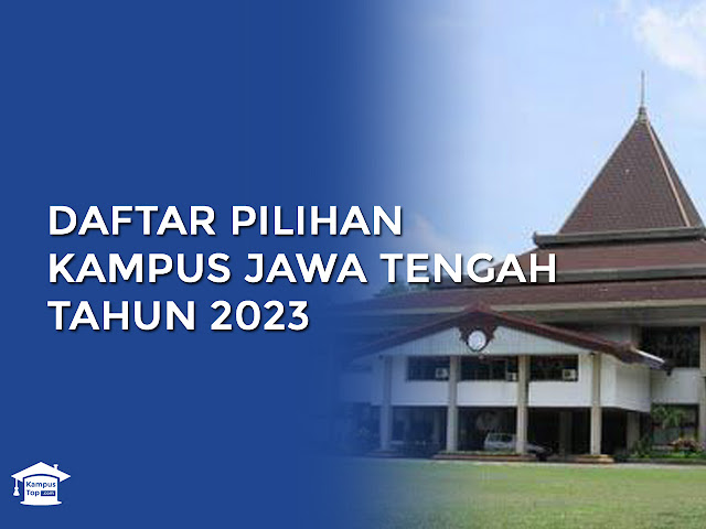Kampus Jawa Tengah 2023