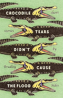 book cover of magical realism short story collection Crocodile Tears Didn't Cause the Flood by Bradley Sides