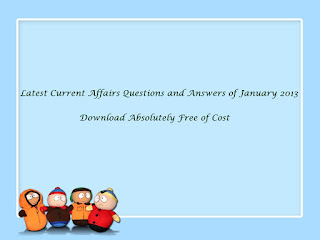 This is a question set of January 2013. It will help you to stay updated with all latest affairs.