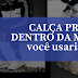 CALÇA PRA DENTRO DA MEIA, você usaria?