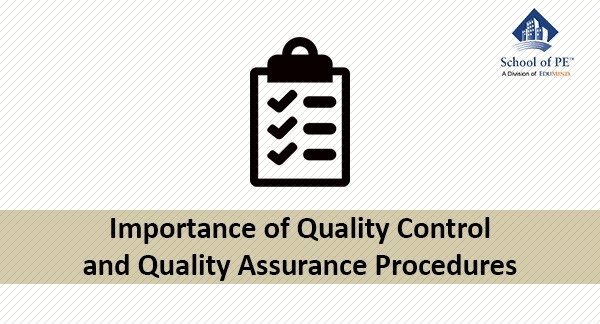 Importance of Quality Control and Quality Assurance Procedures