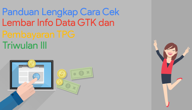 Panduan Lengkap Cek Lembar Info Data GTK dan Pembayaran TPG Triwulan III