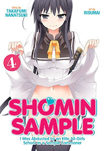 Shomin Sample: I Was Abducted by an Elite All-Girls School as a Sample Commoner Vol. 4