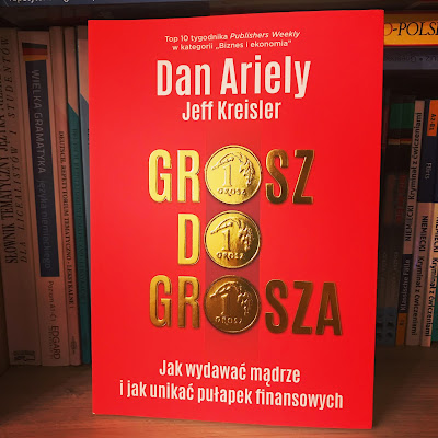 Grosz do grosza. Dan Ariely