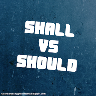 Penggunaan shall vs should