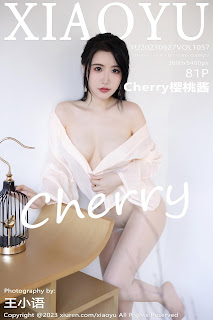 XIAOYU 语画界 2023.06.27 Vol.1057 樱桃酱 [82P]