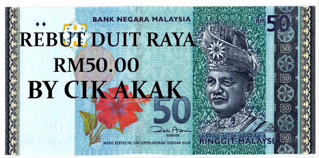 Rebut Duit Raya RM50.00 By Cik Akak