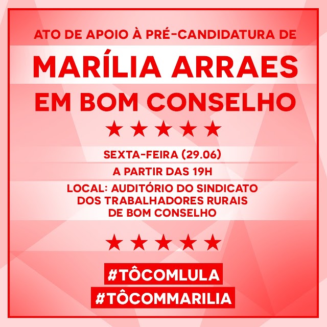 MARÍLIA ARRAES VAI ESTAR EM BOM CONSELHO DIA 29/06