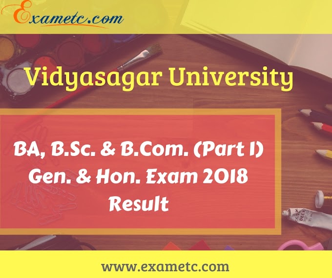 Vidyasagar University BA, B.Sc. & B.Com. (Part 1) Gen. & Hon. Exam 2018 Results Out, Check now!