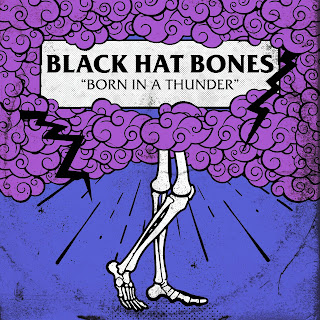 Black Hat Bones - Born in a Thunder