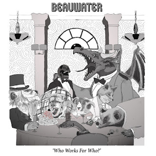 Beauwater "Who Works For Who?" 2020 Canada Blues Rock