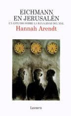Hannah Arendt - Eichmann en Jerusalén