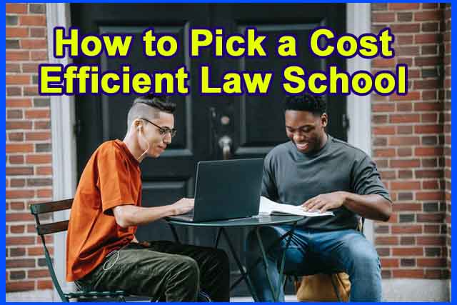 How to Pick a Cost Efficient Law School