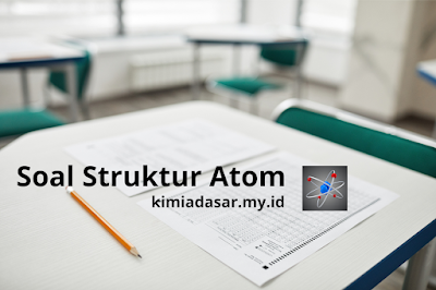 Soal dan Jawaban Struktur Atom