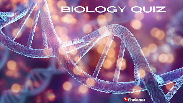 Biology Quiz -General Science  Quiz | Biology GK Quiz| Biology GK