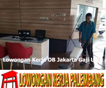 Lowongan Kerja OB Jakarta Gaji UMR