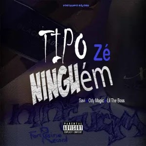 (Hip-Hop, Rap) Savi x Ody Magic x Lil The Boss (48 Gorillaz) - Tipo Zé Ninguém (2022) 