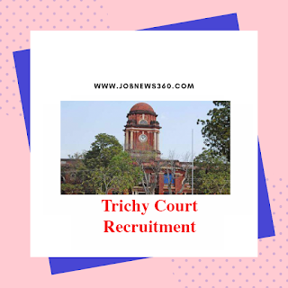 Tiruchirappalli District Court Recruitment 2019 for Watchman, Sweeper, Gardener (29 Vacancies)