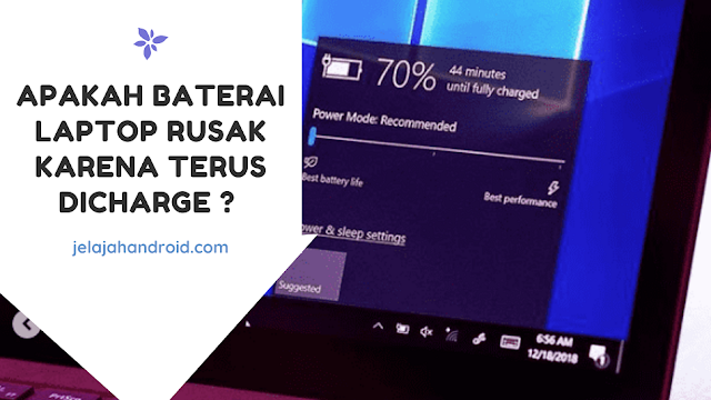 Apakah Baterai Laptop Rusak Karena Terus diCharge ? Penjelasan