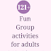 121+ Fun Group activities for adults that doesn't focus on just drinking