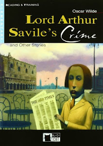 Lord Arthur Savile's crime and other stories. Con CD [Lingua inglese]